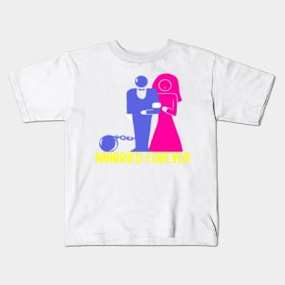 Wedding day - married forever Kids T-Shirt